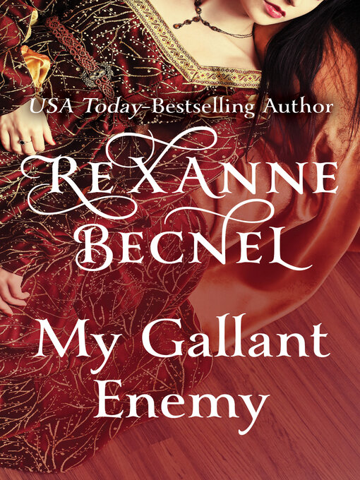 Title details for My Gallant Enemy by Rexanne Becnel - Available